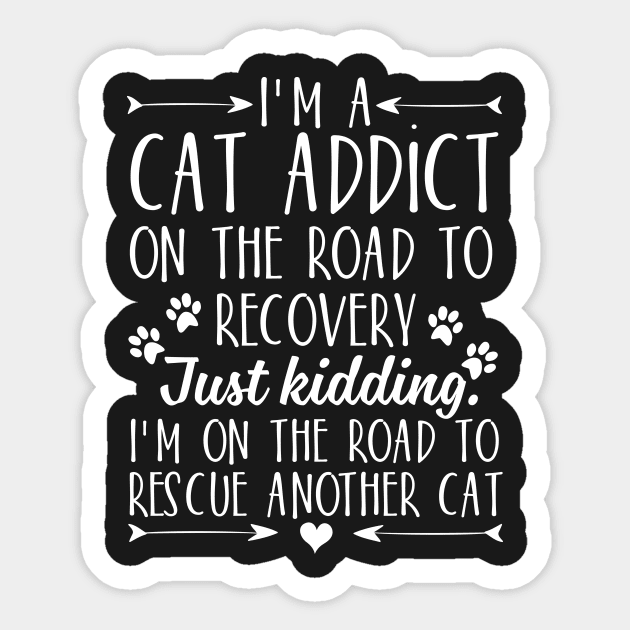 I'm a cat addict on the road to recovery Sticker by catees93